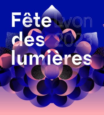 Fête des lumières 2023 - Lyon du 7 au 10 décembre