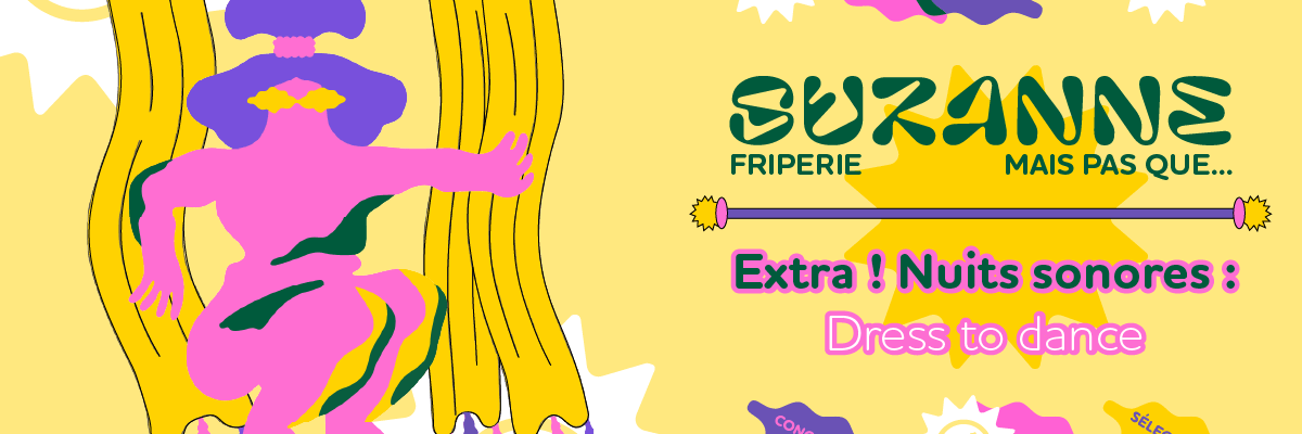 Extra! Nuits Sonores : Dress to dance
